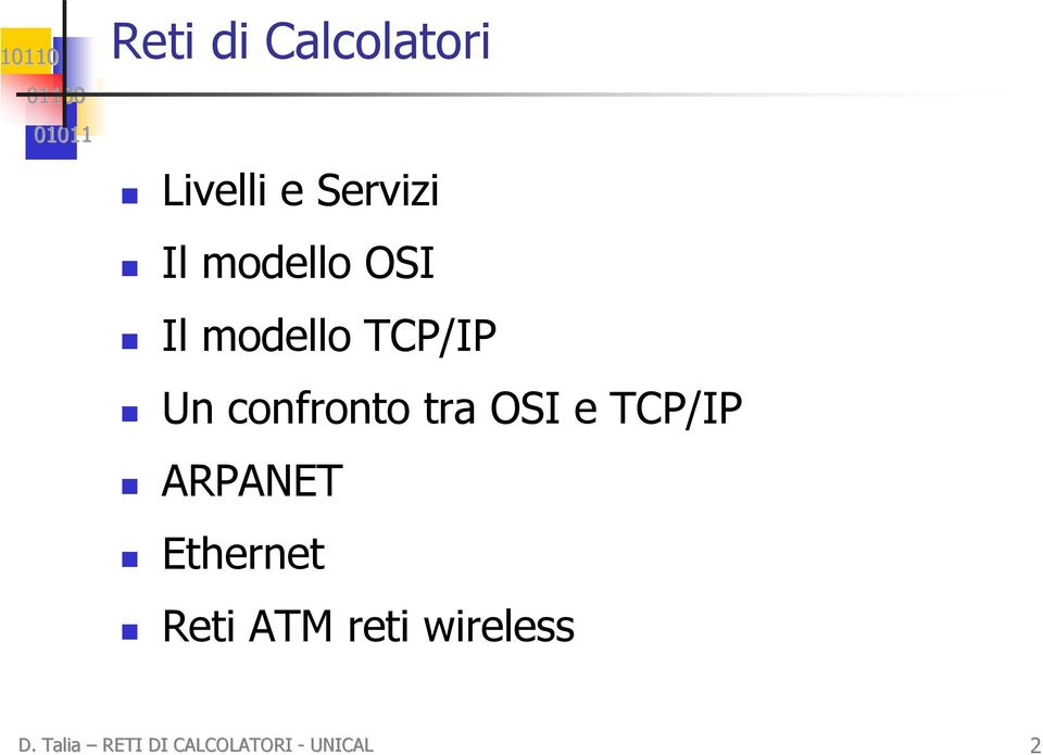 OSI Il modello TCP/IP Un confronto tra OSI e