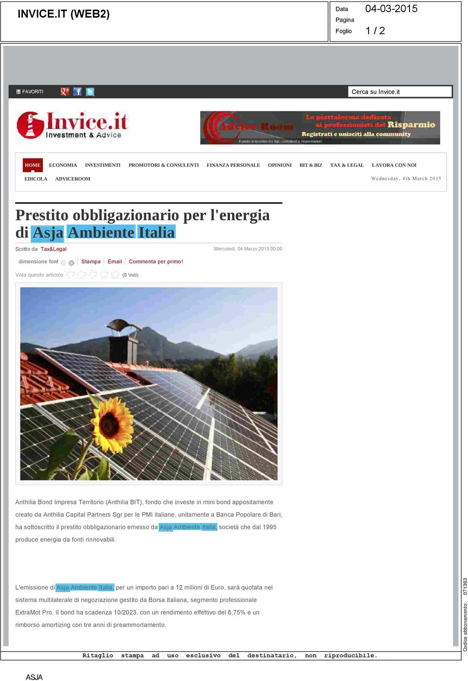l'energia di Asja Ambiente Italia Scritto da Tax&Legal Mercoledì, 04 Marzo 2015 00:00 dimensione font Stampa Email Commenta per primo!