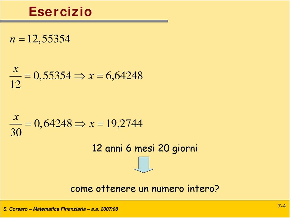 0,64248 x = 9,2744 2 anni 6 mesi