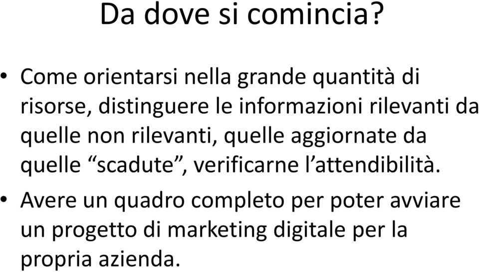 informazioni rilevanti da quelle non rilevanti, quelle aggiornate da