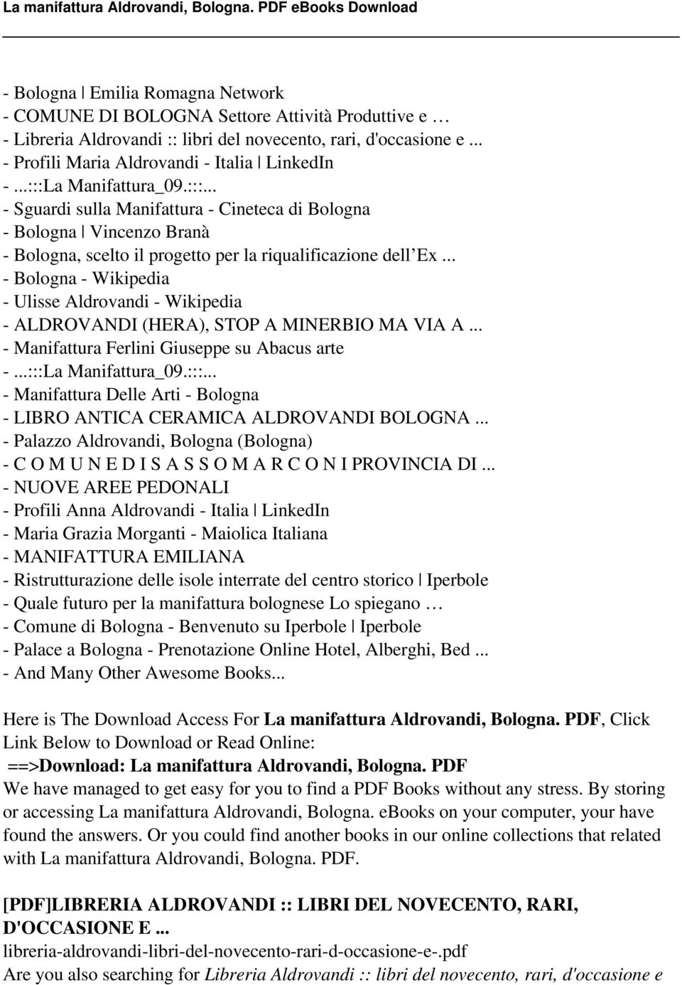.. - Bologna - Wikipedia - Ulisse Aldrovandi - Wikipedia - ALDROVANDI (HERA), STOP A MINERBIO MA VIA A... - Manifattura Ferlini Giuseppe su Abacus arte -...:::L