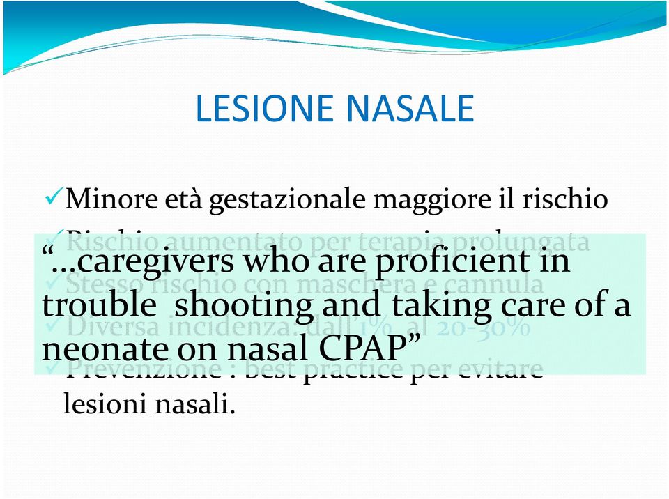 e cannula trouble shooting and taking care of a Diversa incidenza: dall 1% al