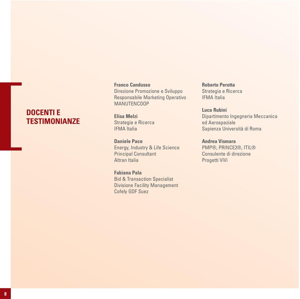 Transaction Specialist Divisione Facility Management Cofely GDF Suez Roberto Perotta Strategia e Ricerca IFMA Italia Luca Rubini