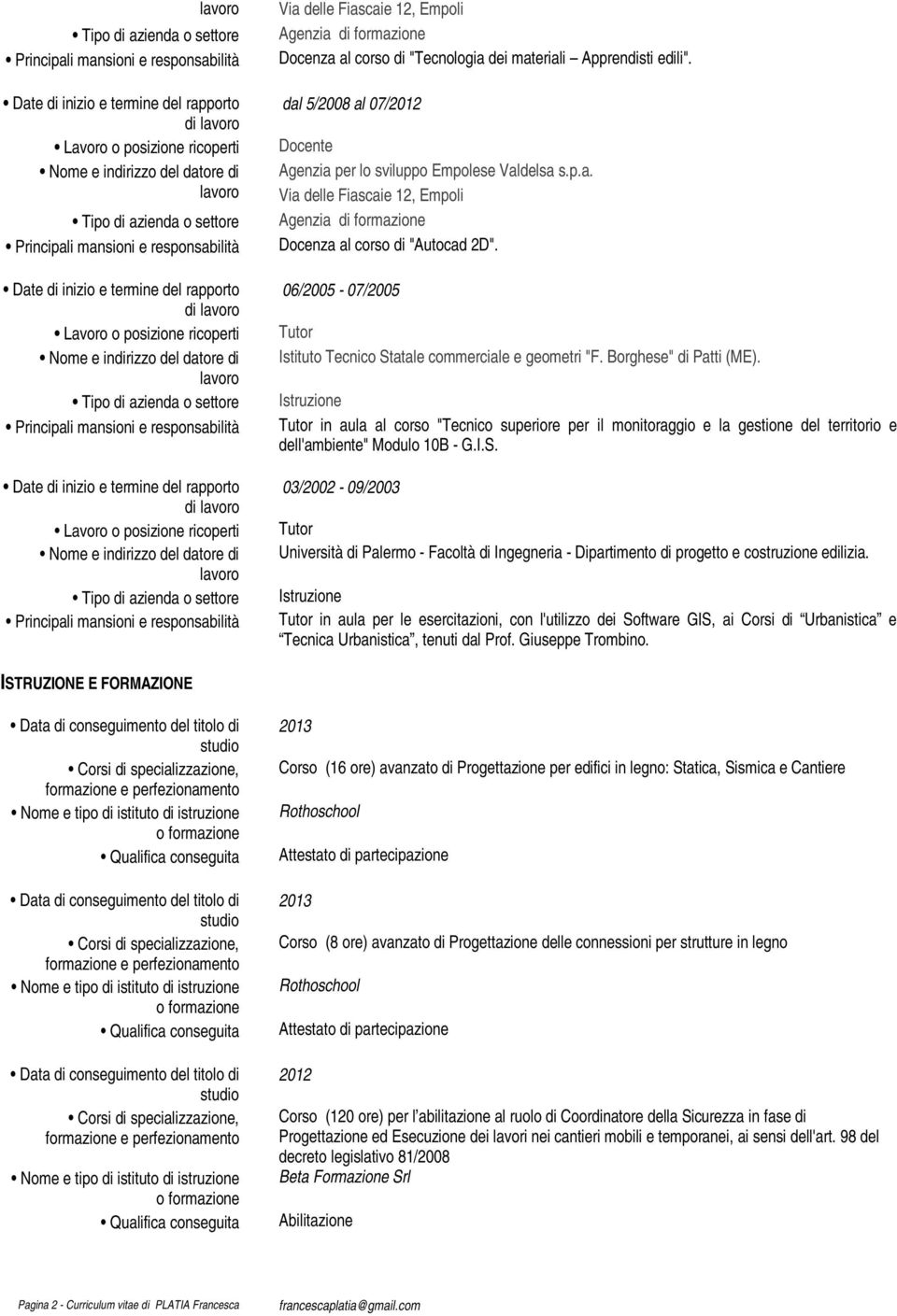 Istruzione Tutor in aula al corso "Tecnico superiore per il monitoraggio e la gestione del territorio e dell'ambiente" Modulo 10B - G.I.S.