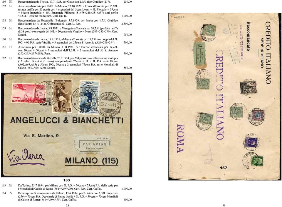 1929, a Roma affrancata per 15,95L (esatta tariffa per 23 porti) con 4 esemplari del 5cent Leoni + 4L Floreale + 25cent + 50cent Imperiale + 10L Emanuele Filiberto (81+78+248+251+237) tutti perfin B.