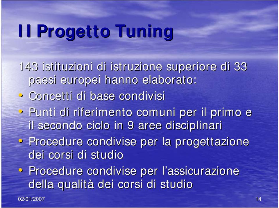 secondo ciclo in 9 aree disciplinari Procedure condivise per la progettazione dei corsi