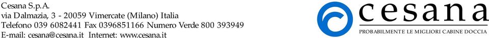 Telefono 039 6082441 Fax 0396851166 Numero Verde 800