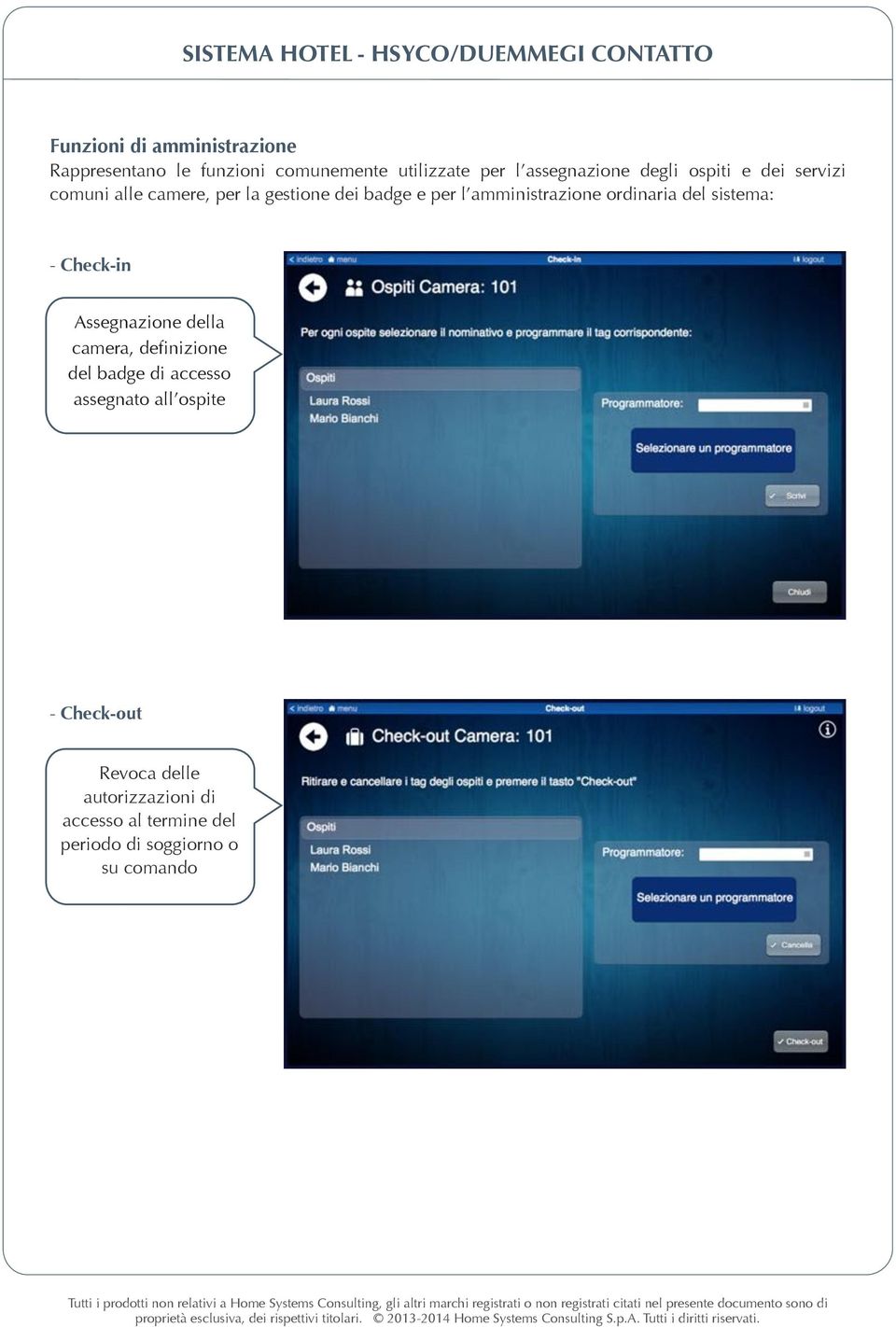 amministrazione ordinaria del sistema: - Check-in Assegnazione della camera, definizione del badge di accesso