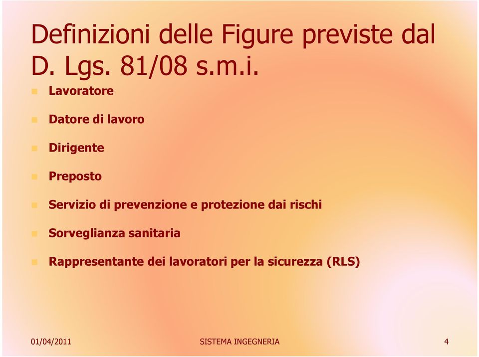 prevenzione e protezione dai rischi Sorveglianza sanitaria