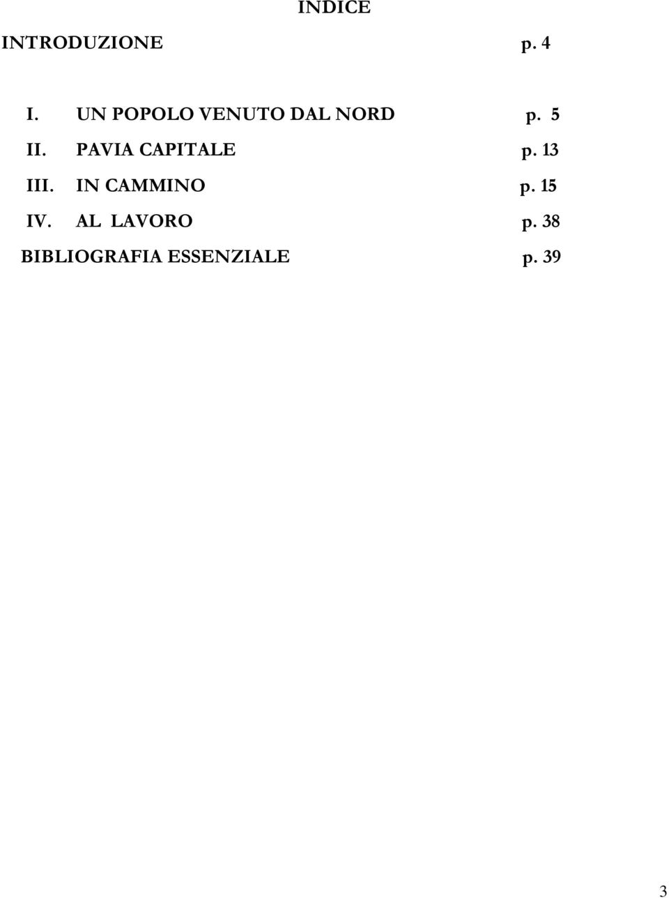 PAVIA CAPITALE p. 13 III. IN CAMMINO p.