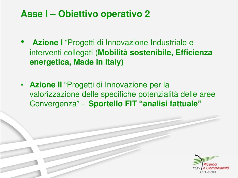 Italy) Azione II Progetti di Innovazione per la g valorizzazione delle