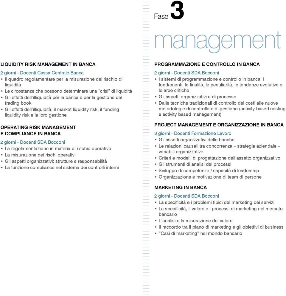 gestione OPERATING RISK MANAGEMENT E COMPLIANCE IN BANCA La regolamentazione in materia di rischio operativo La misurazione dei rischi operativi Gli aspetti organizzativi: strutture e responsabilità