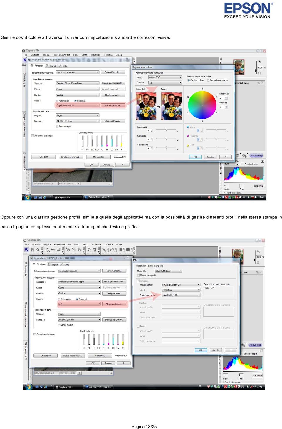 degli applicativi ma con la possibilità di gestire differenti profili nella