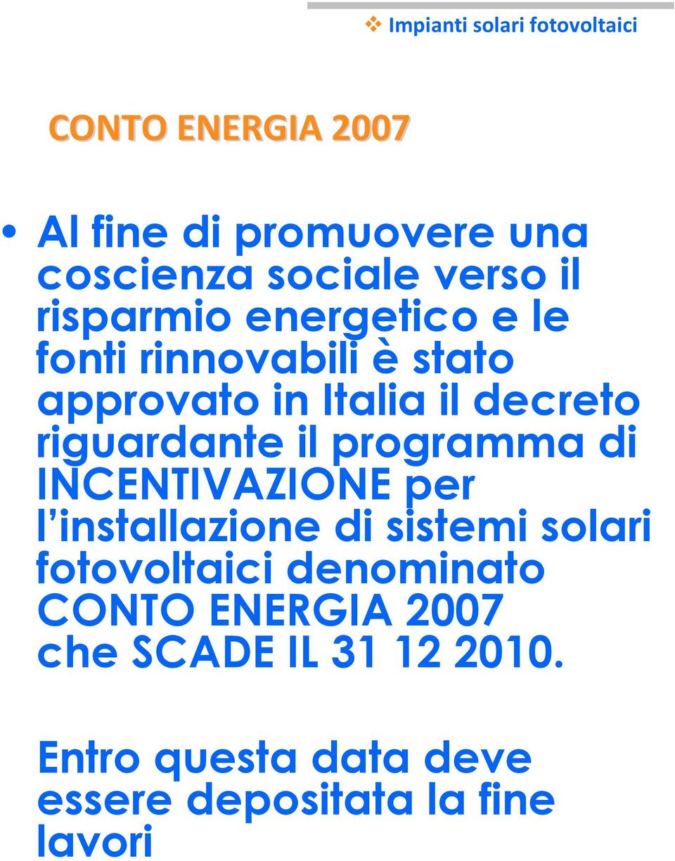 programma di INCENTIVAZIONE per l installazione di sistemi solari fotovoltaici denominato