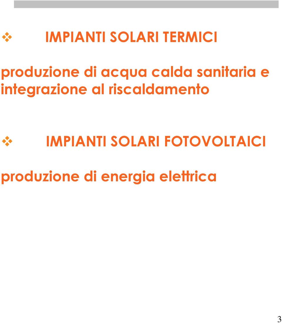 al riscaldamento IMPIANTI SOLARI