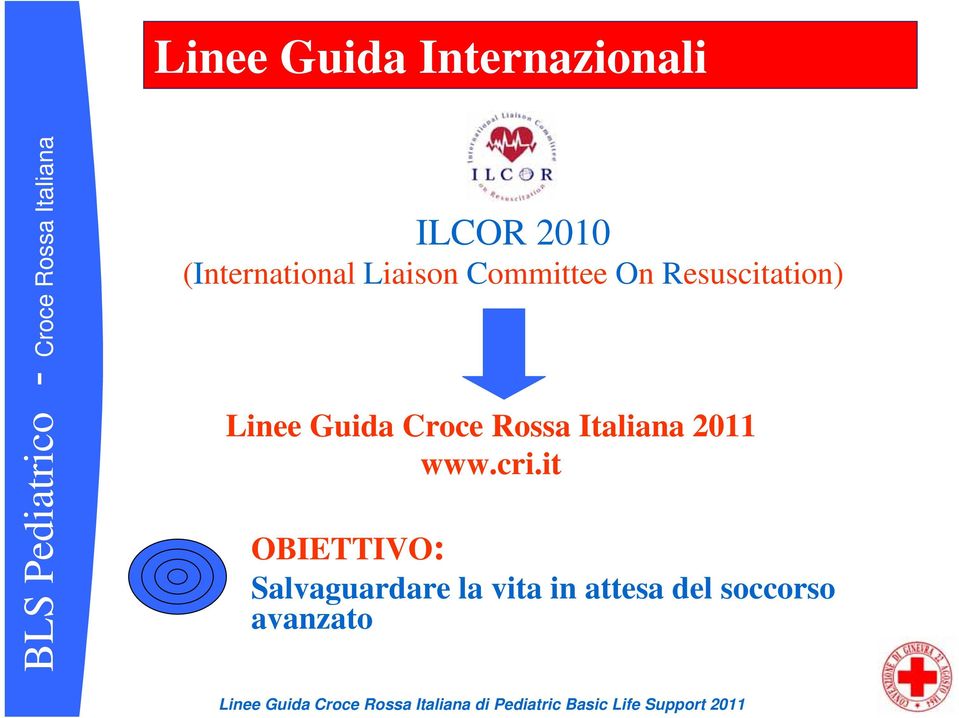 Linee Guida Croce Rossa Italiana 2011 www.cri.
