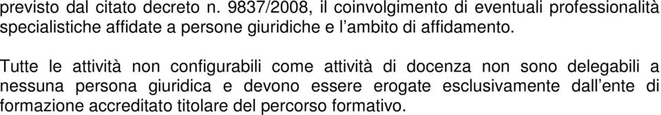 giuridiche e l ambito di affidamento.