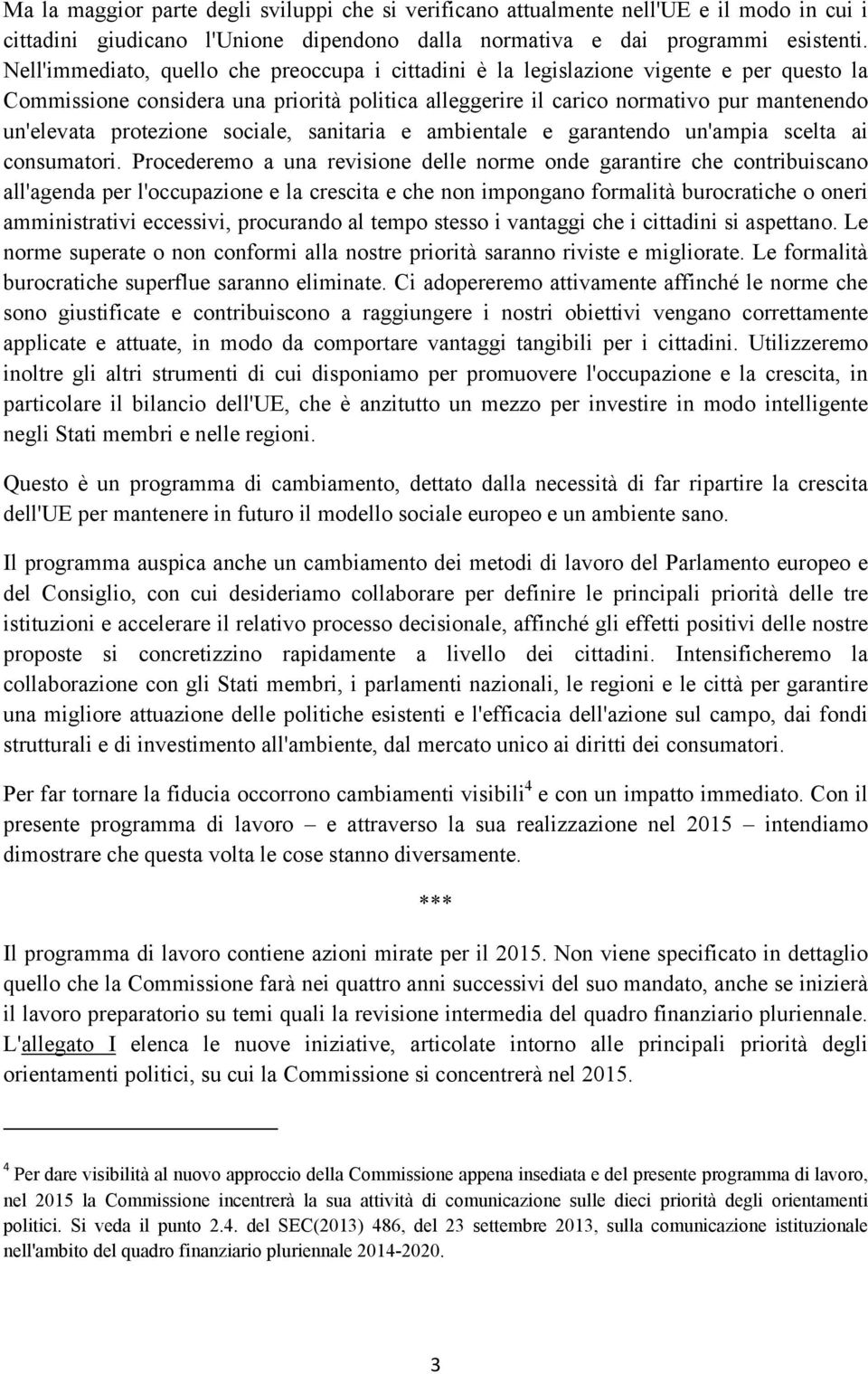 protezione sociale, sanitaria e ambientale e garantendo un'ampia scelta ai consumatori.