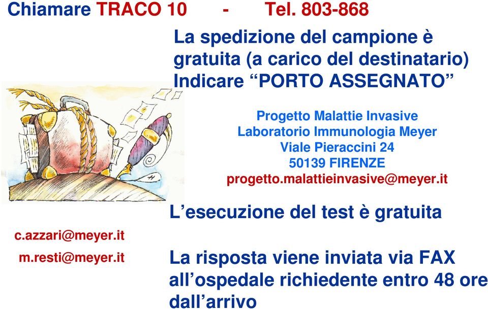 Progetto Malattie Invasive Laboratorio Immunologia Meyer Viale Pieraccini 24 50139 FIRENZE progetto.
