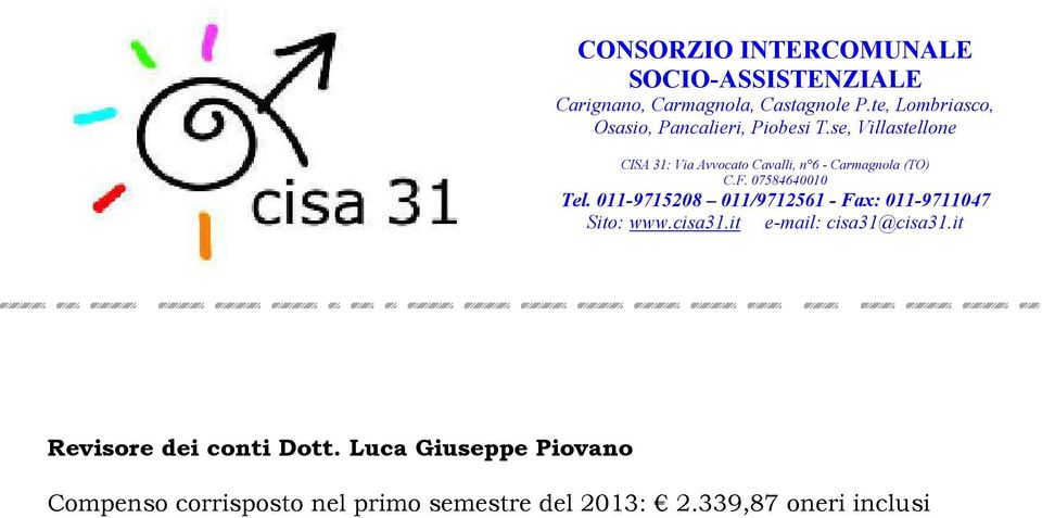 se, Villastellone CISA 31: Via Avvocato Cavalli, n 6 - Carmagnola (TO) C.F. 07584640010 Tel.