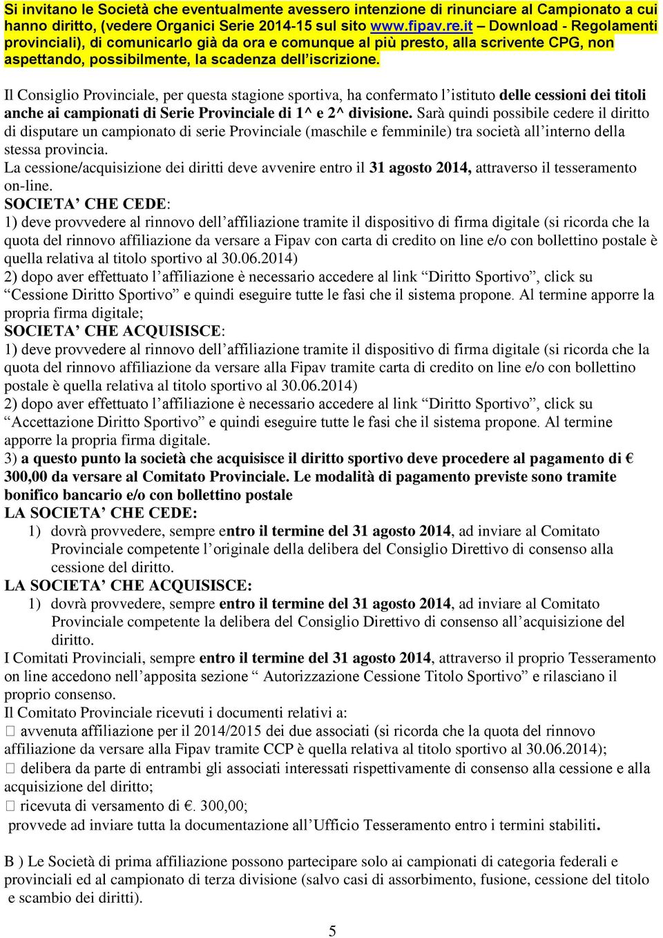 Organici Serie 2014-15 sul sito www.fipav.re.