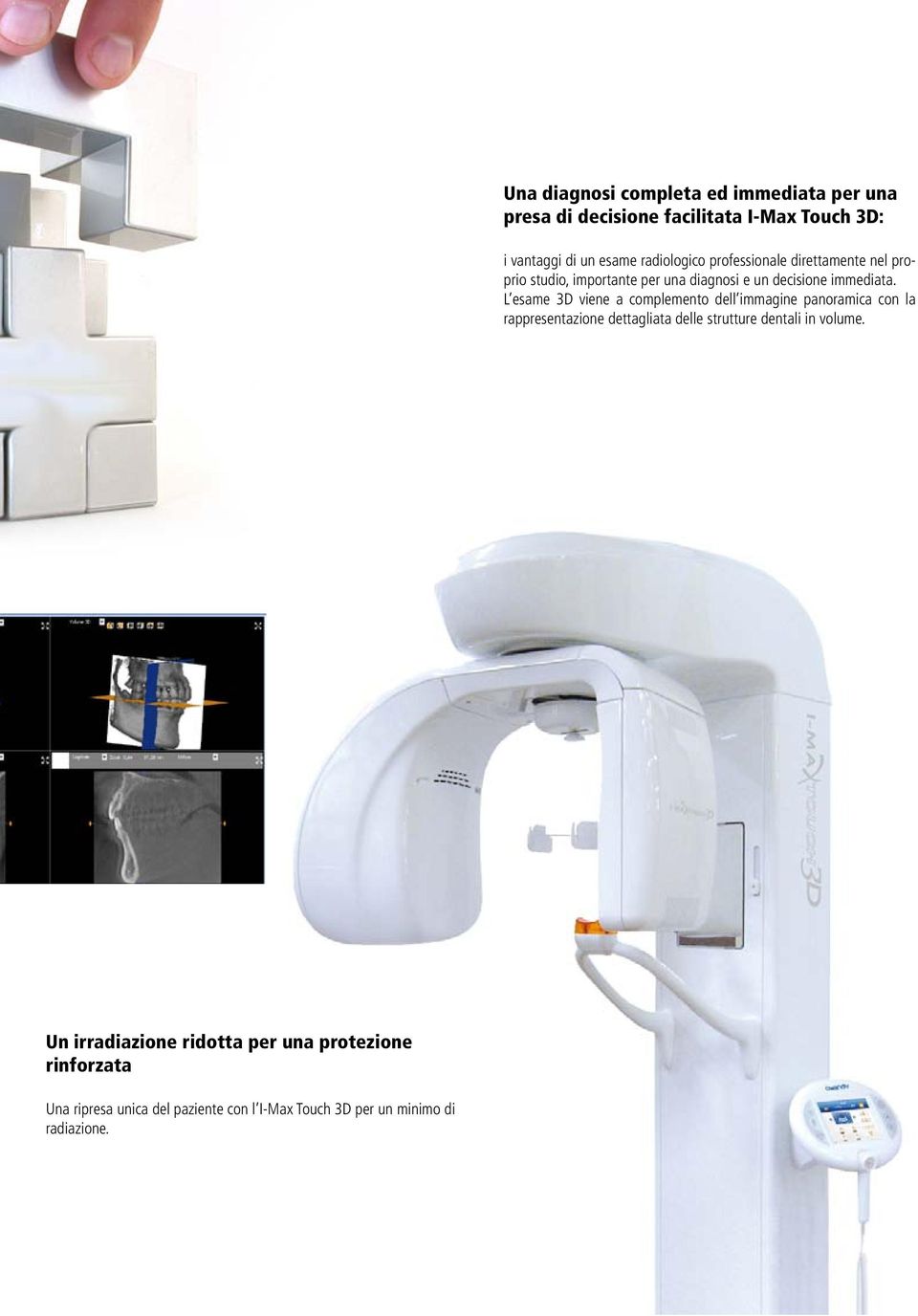 L esame 3D viene a complemento dell immagine panoramica con la rappresentazione dettagliata delle strutture dentali in