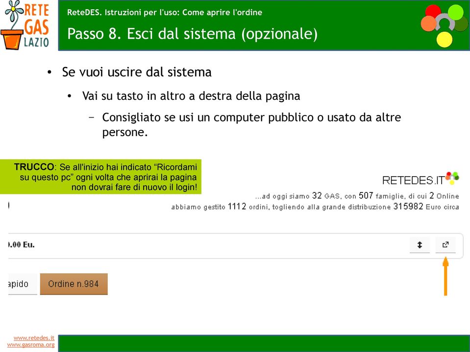 altro a destra della pagina Consigliato se usi un computer pubblico o