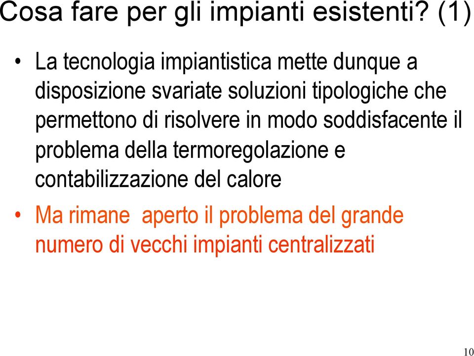 tipologiche che permettono di risolvere in modo soddisfacente il problema della