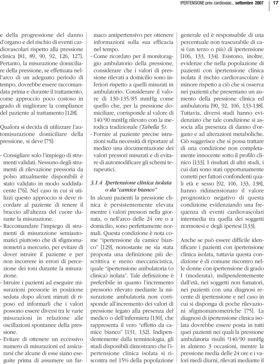 in grado di migliorare la compliance del paziente al trattamento [128].