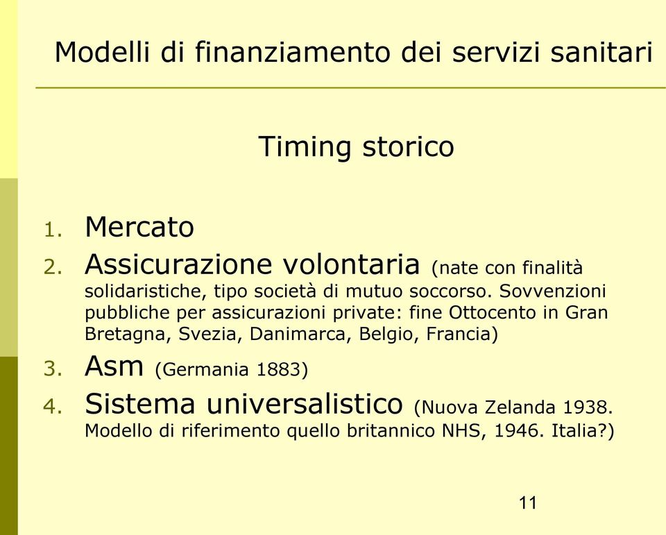 Sovvenzioni pubbliche per assicurazioni private: fine Ottocento in Gran Bretagna, Svezia, Danimarca,