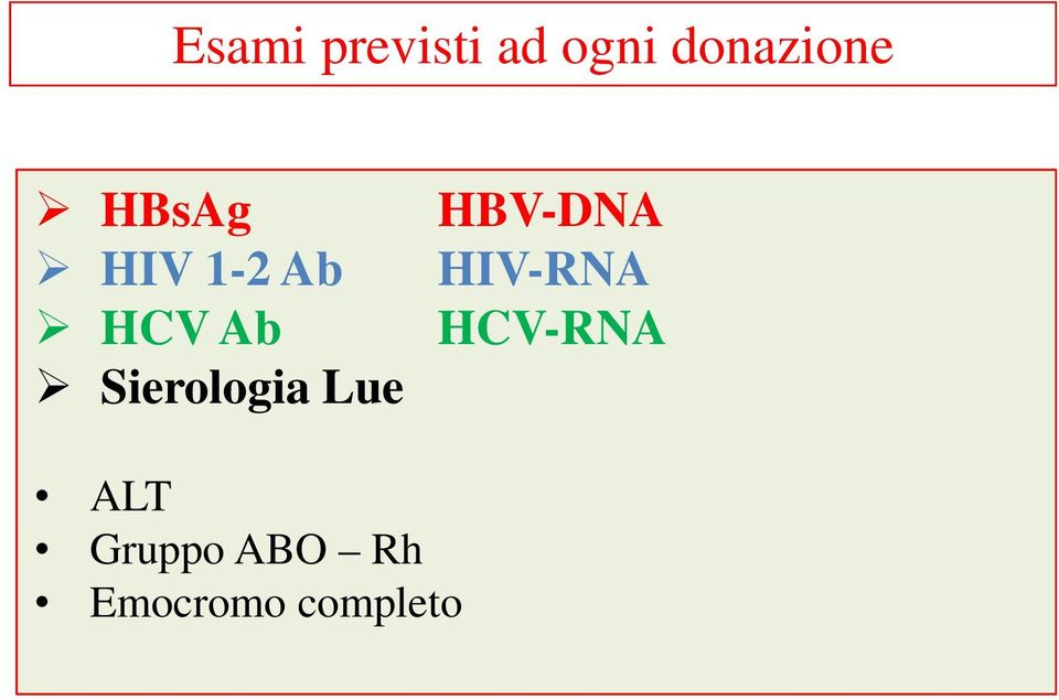 Sierologia Lue HBV-DNA HIV-RNA