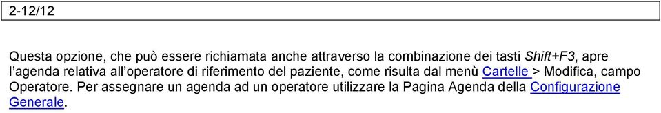 riferimento del paziente, come risulta dal menù Cartelle > Modifica, campo