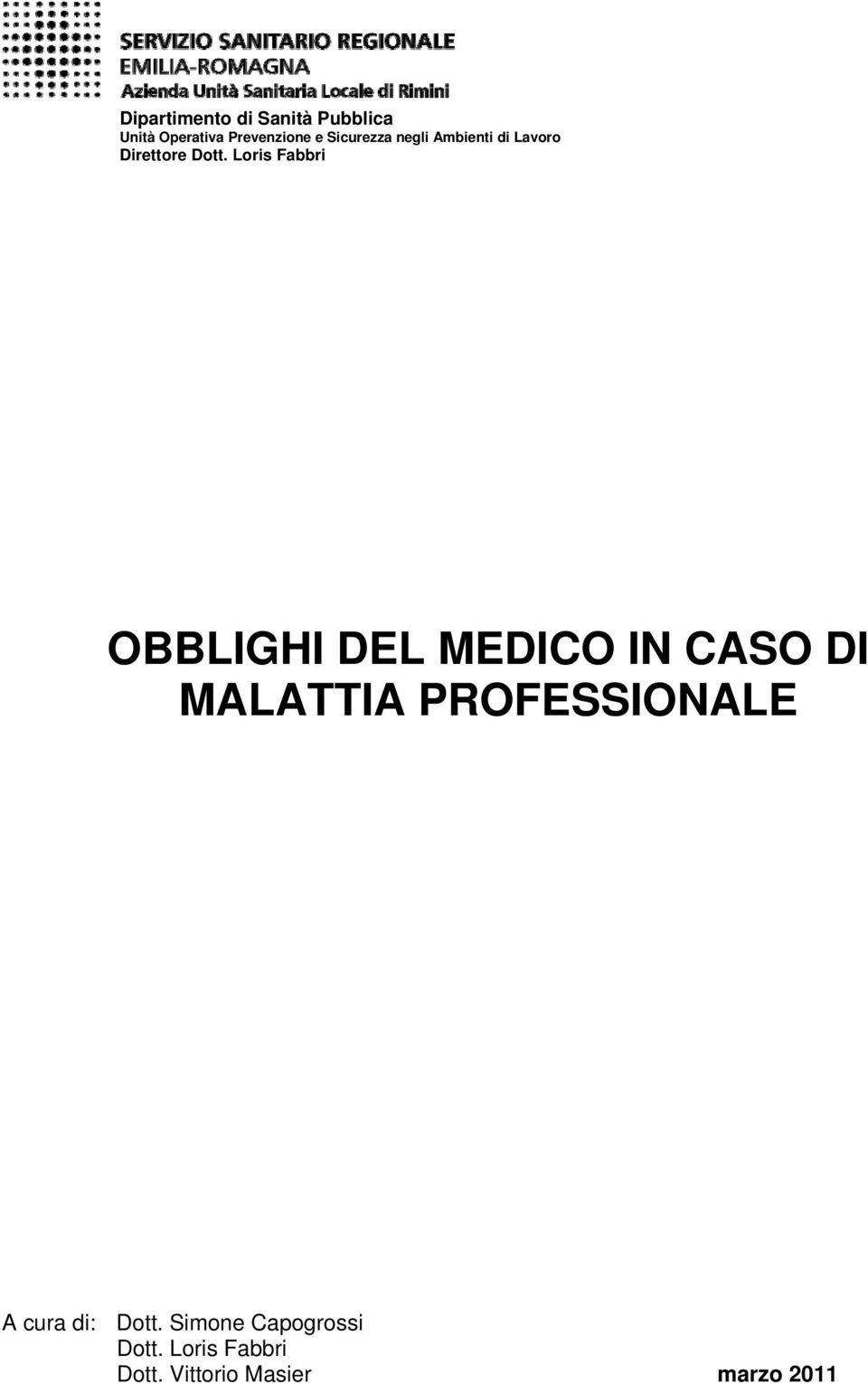 Loris Fabbri OBBLIGHI DEL MEDICO IN CASO DI MALATTIA PROFESSIONALE