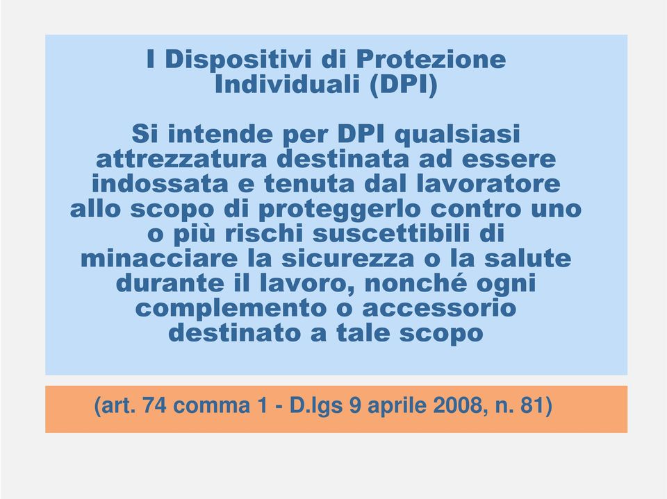 più rischi suscettibili di minacciare la sicurezza o la salute durante il lavoro, nonché