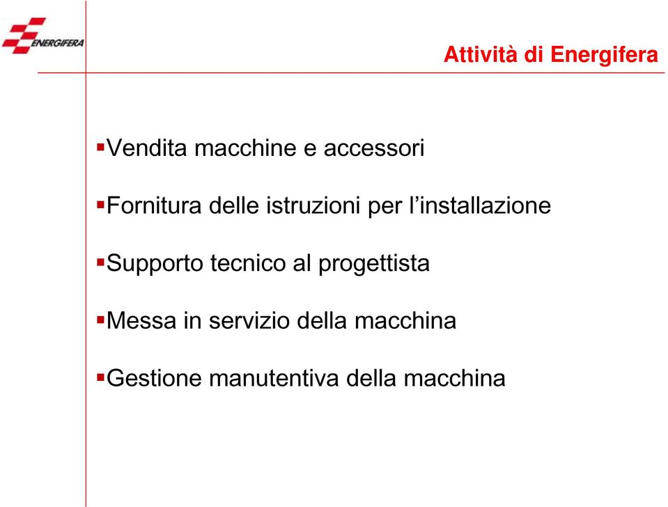 installazione Supporto tecnico al progettista