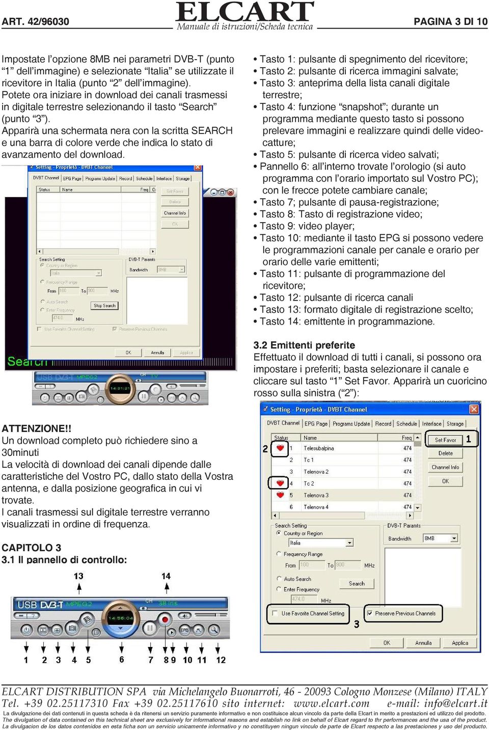 Apparirà una schermata nera con la scritta SEARCH e una barra di colore verde che indica lo stato di avanzamento del download.