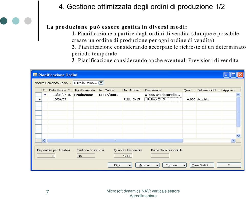 Pianificazione a partire dagli ordini di vendita (dunque è possibile creare un ordine di