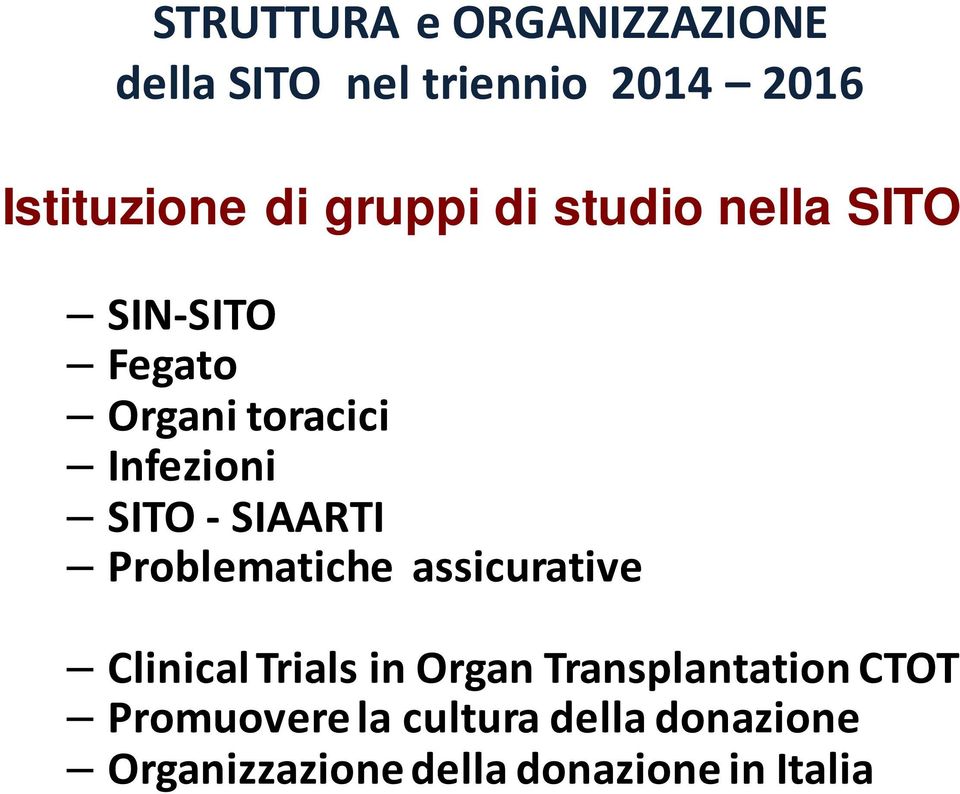SIAARTI Problematiche assicurative Clinical Trials in Organ Transplantation