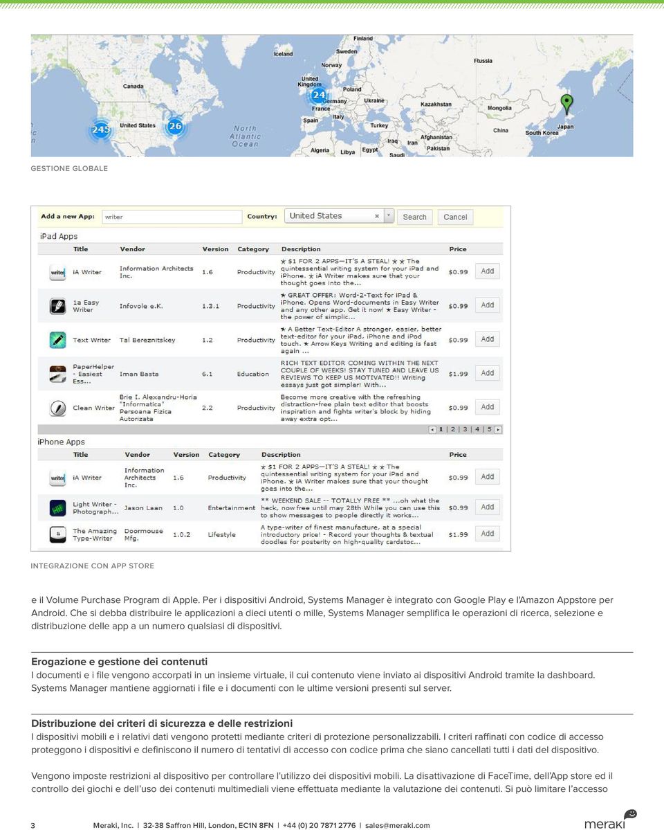 Erogazione e gestione dei contenuti I documenti e i file vengono accorpati in un insieme virtuale, il cui contenuto viene inviato ai dispositivi Android tramite la dashboard.