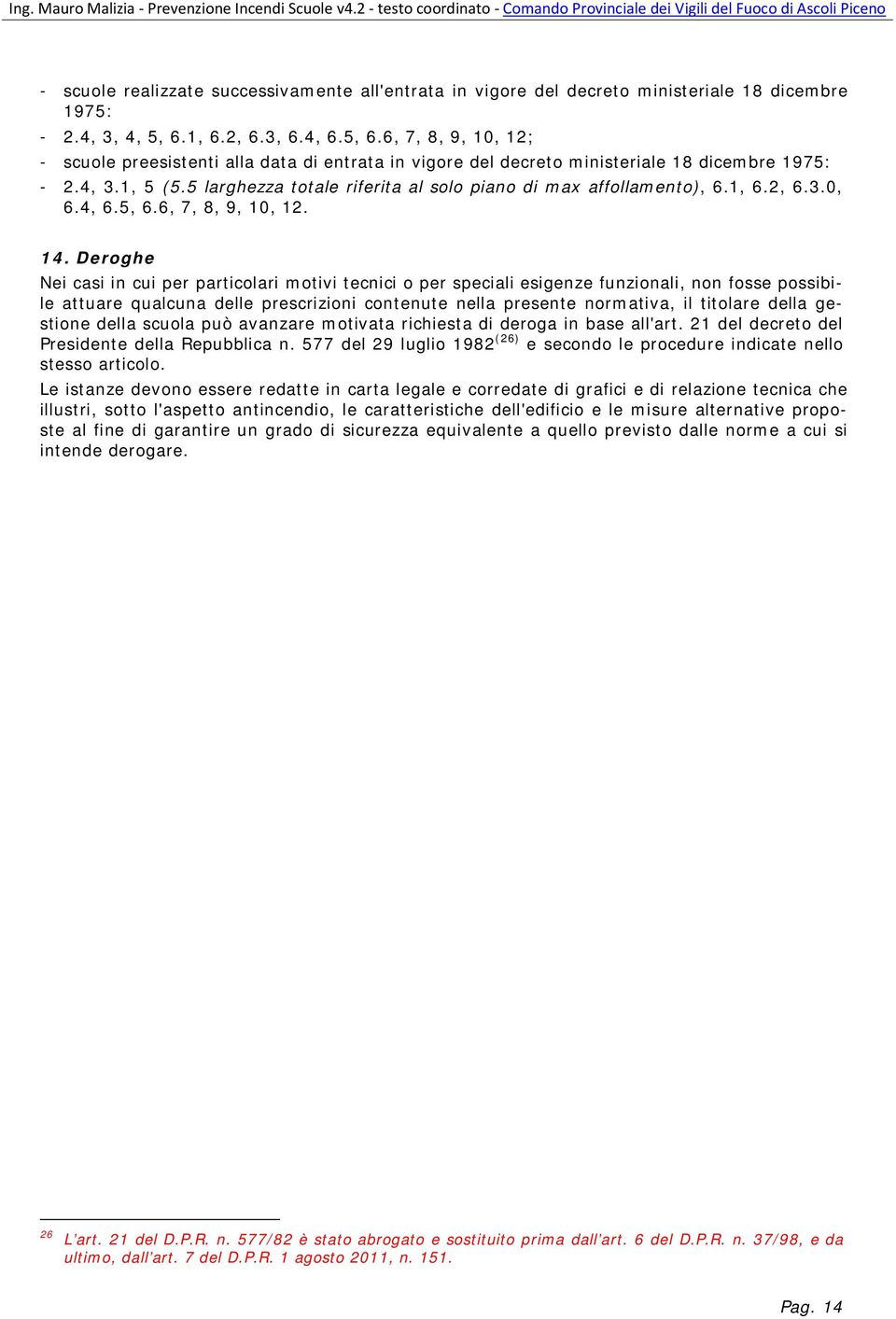 5 larghezza totale riferita al solo piano di max affollamento), 6.1, 6.2, 6.3.0, 6.4, 6.5, 6.6, 7, 8, 9, 10, 12. 14.