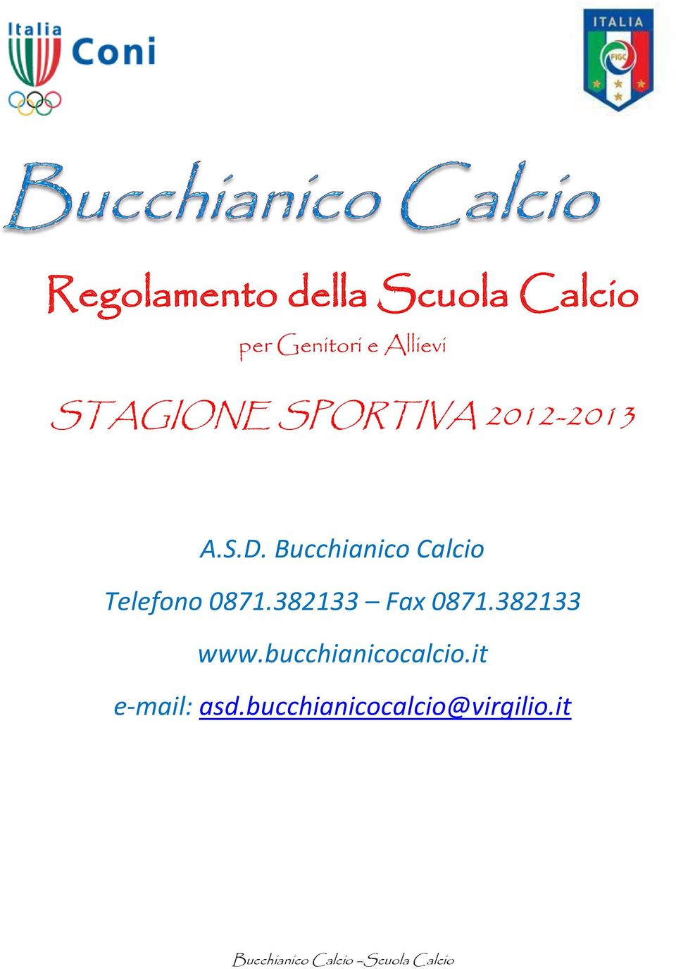 Bucchianico Calcio Telefono 0871.382133 Fax 0871.