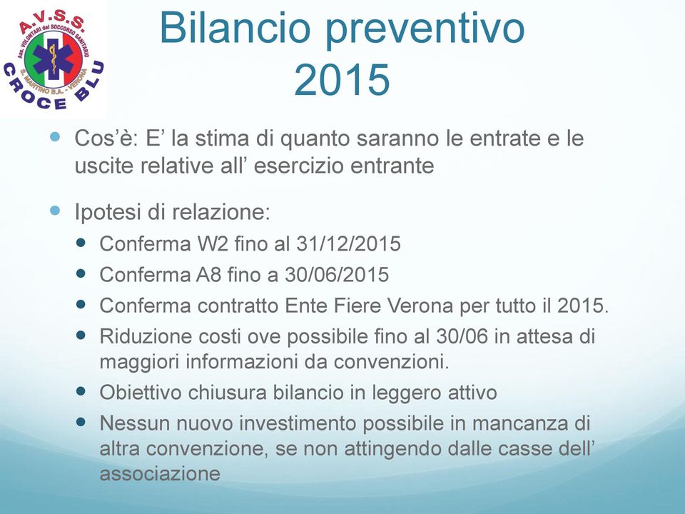 Riduzione costi ove possibile fino al 30/06 in attesa di maggiori informazioni da convenzioni.