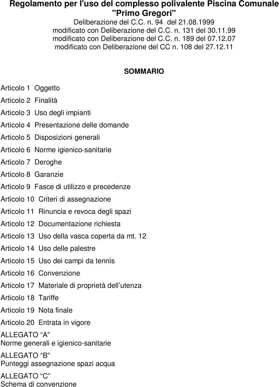 07 modificato con Deliberazione del CC n. 108 del 27.12.