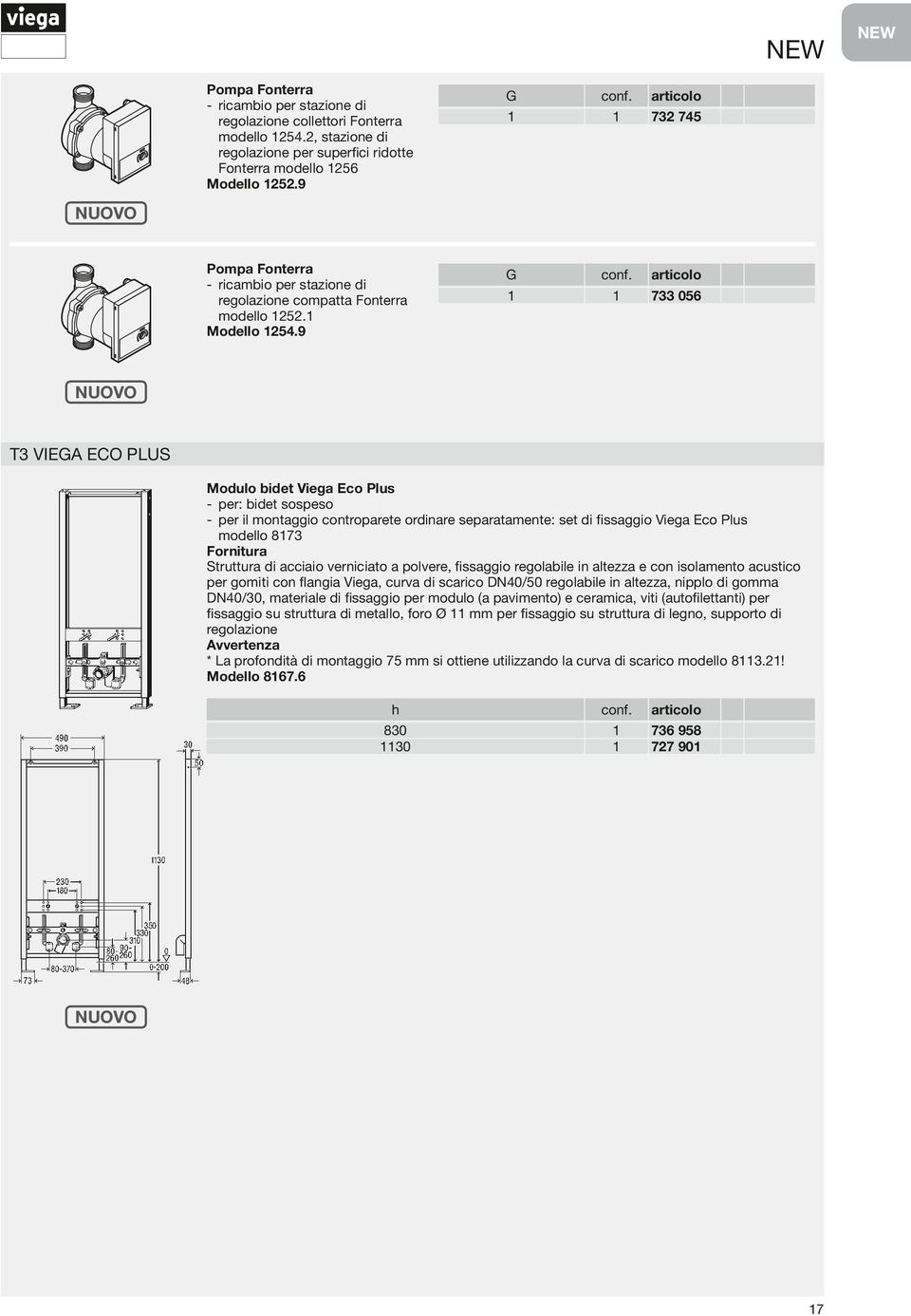 9 G 733 06 T3 Viega Eco Plus Moulo biet Viega Eco Plus -- per: biet sospeso -- per il montaggio controparete orinare separatamente: set i fissaggio Viega Eco Plus moello 873 Struttura i acciaio