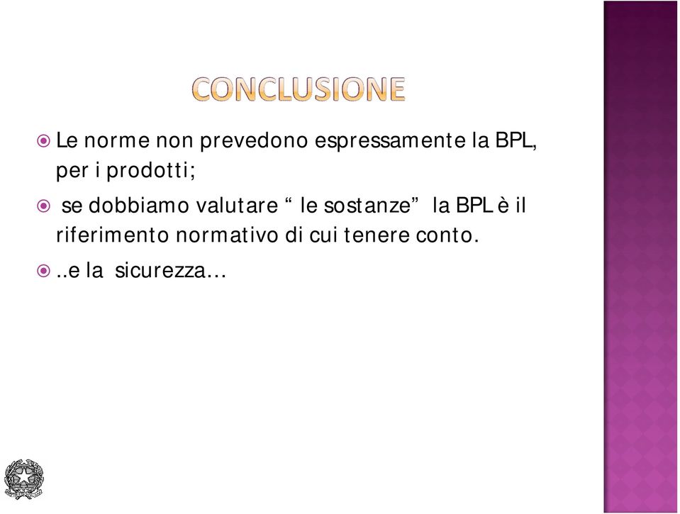 valutare le sostanze la BPL è il