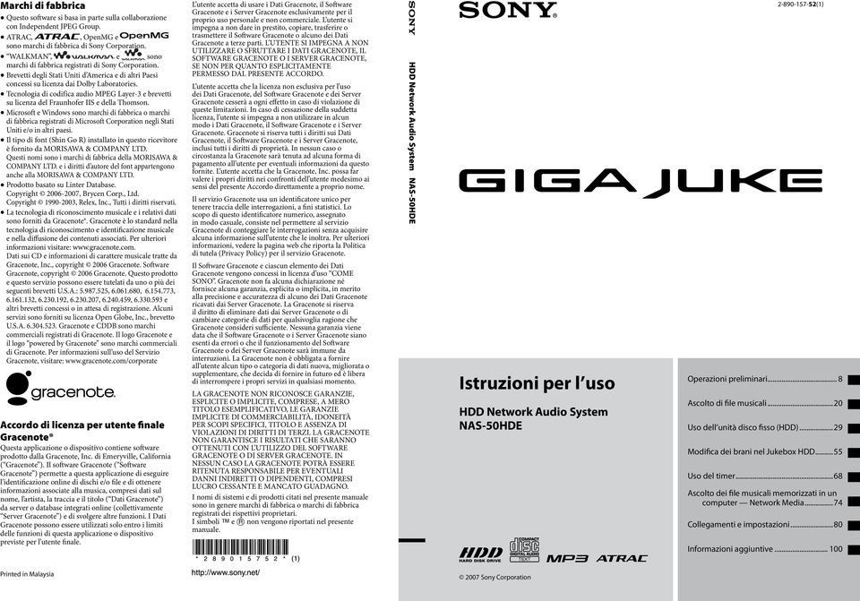 Tecnologia di codifica audio MPEG Layer-3 e brevetti su licenza del Fraunhofer IIS e della Thomson.