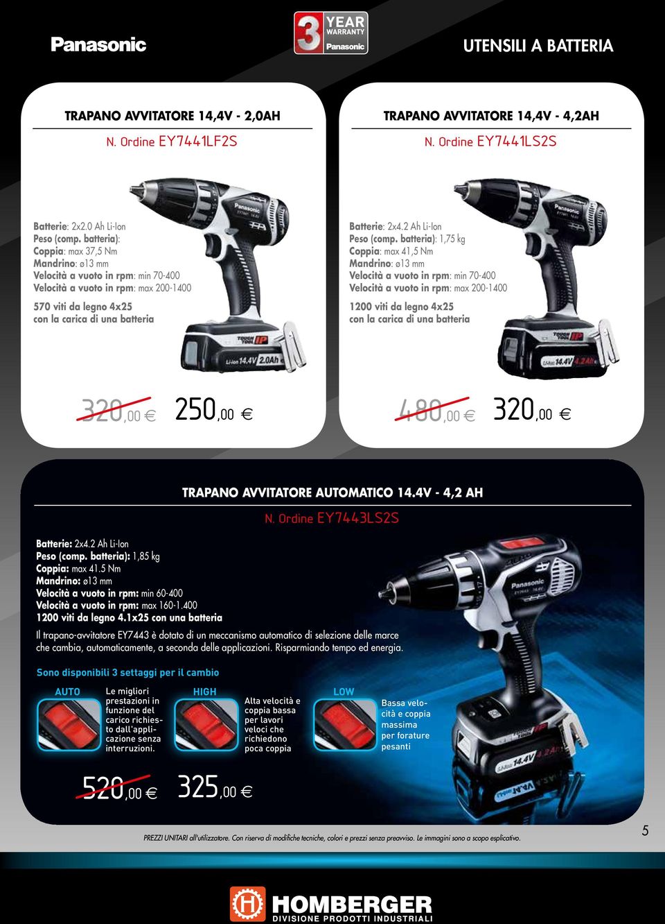 batteria): 1,75 kg Coppia: max 41,5 Nm in rpm: min 70-400 in rpm: max 200-1400 1200 viti da legno 4x25 320,00 e 250,00 e 480,00 e 320,00 e Peso (comp. batteria): 1,85 kg Coppia: max 41.