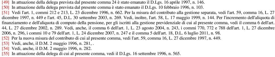 269. Vedi, inoltre, l'art. 58, L. 17 maggio 1999, n. 144.