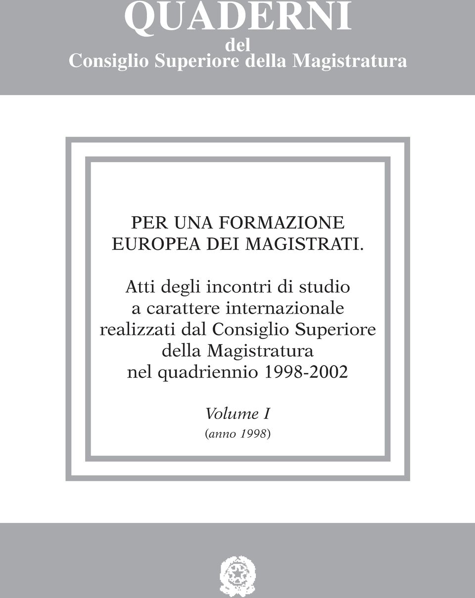 Atti degli incontri di studio a carattere internazionale