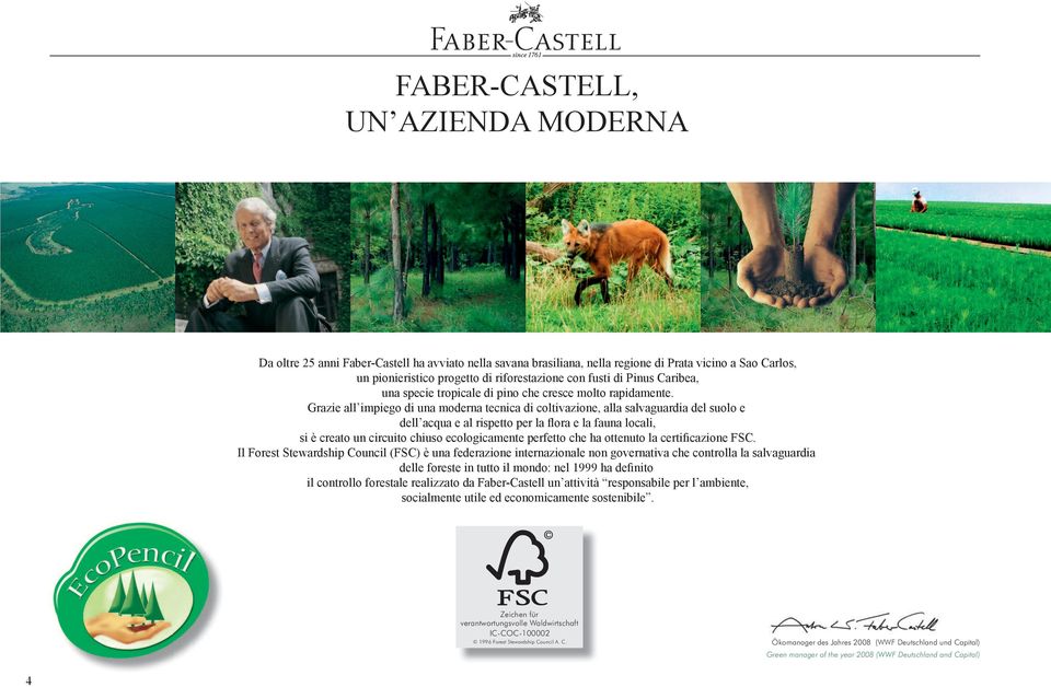 federazione internazionale non governativa che controlla la salvaguardia il controllo forestale realizzato da Faber-Castell un attività responsabile per l ambiente, Zeichen für